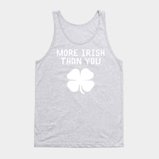 More Irish Than You St. Patricks Tank Top